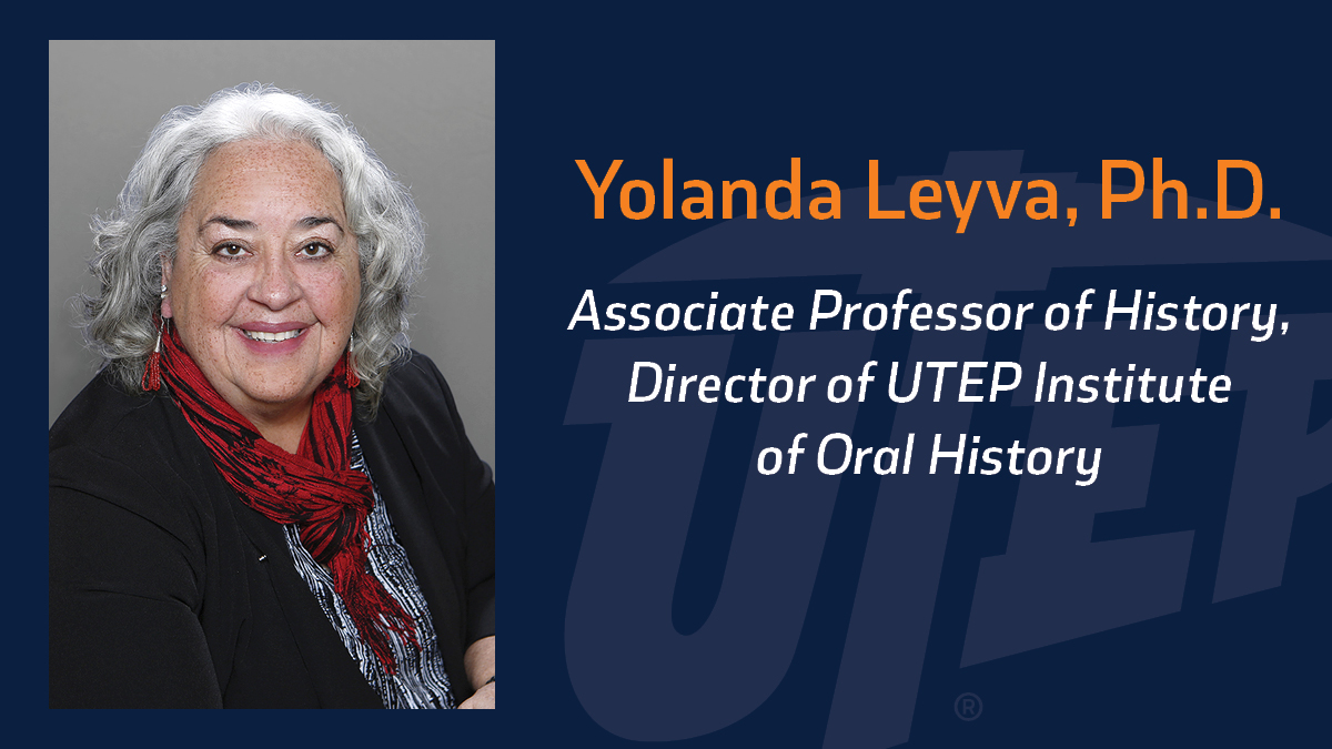 The University of Texas at El Paso's Institute of Oral History, directed by Yolanda Leyva, Ph.D., professor of history, will receive the 2021 Outreach Award from the Texas Digital Library on May 25 during a virtual ceremony. 