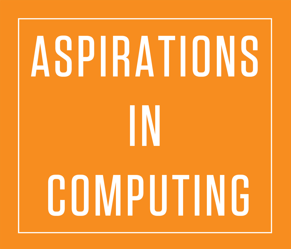 ASPIRATIONS IN COMPUTING