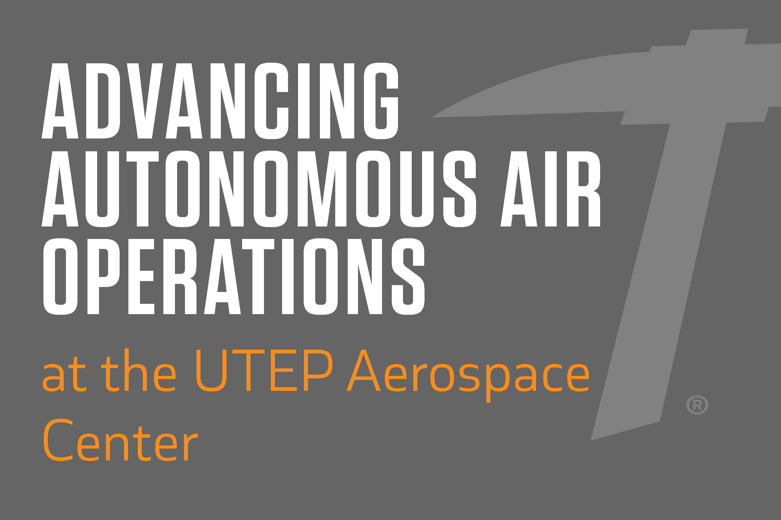Advancing Autonomous Air Operations at the UTEP Aerospace Center 