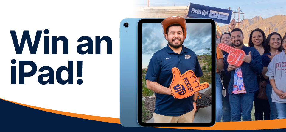 Image with UTEP Alumni and text Win an Ipad!