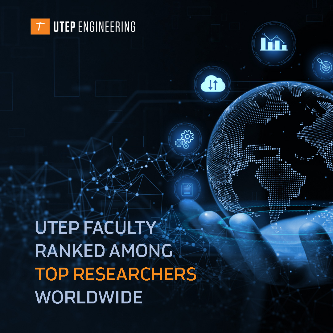 UTEP Faculty Ranked Among Top Researchers Worldwide
