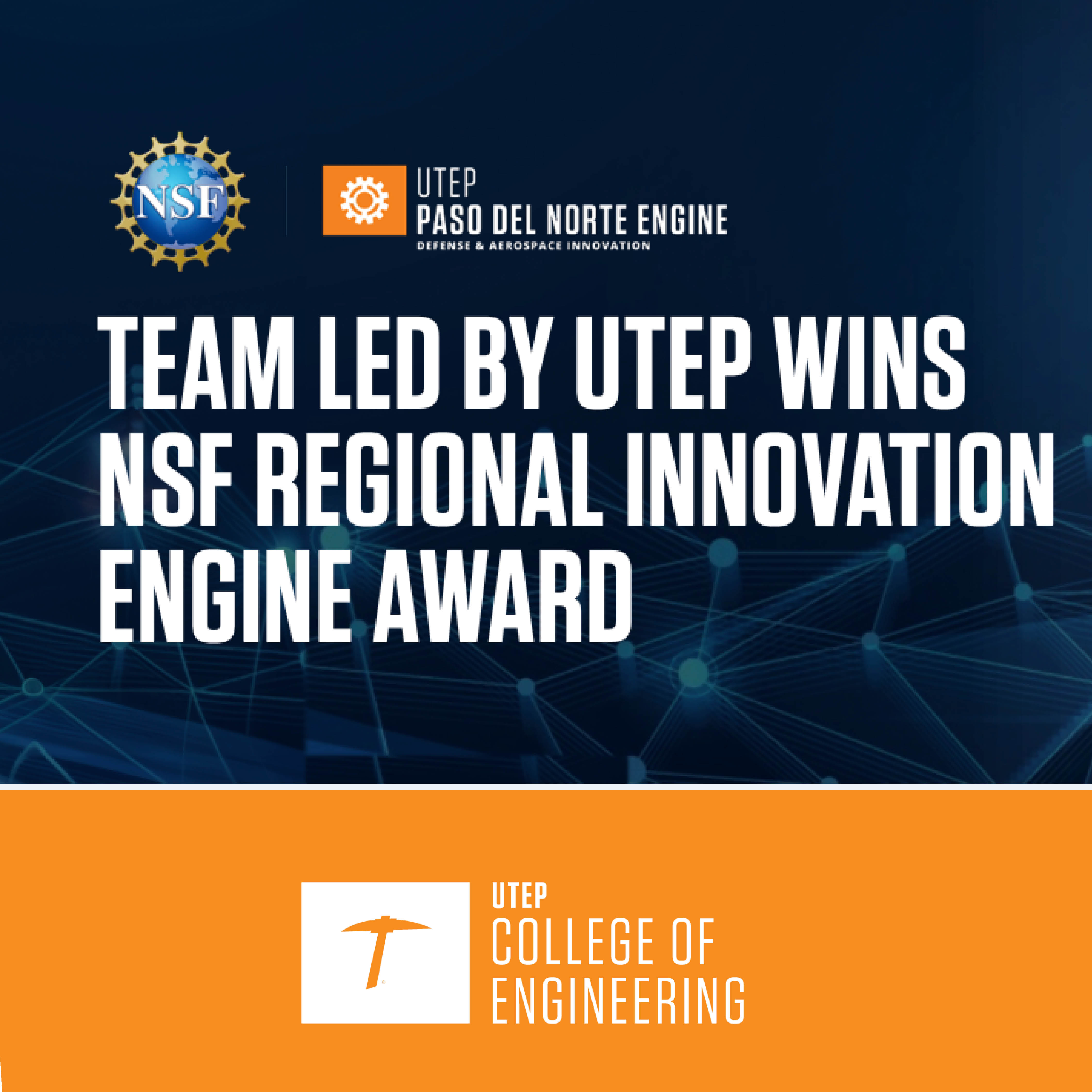 UTEP Wins Inaugural NSF Regional Innovation Engines Award for up to 15M Over Two Years