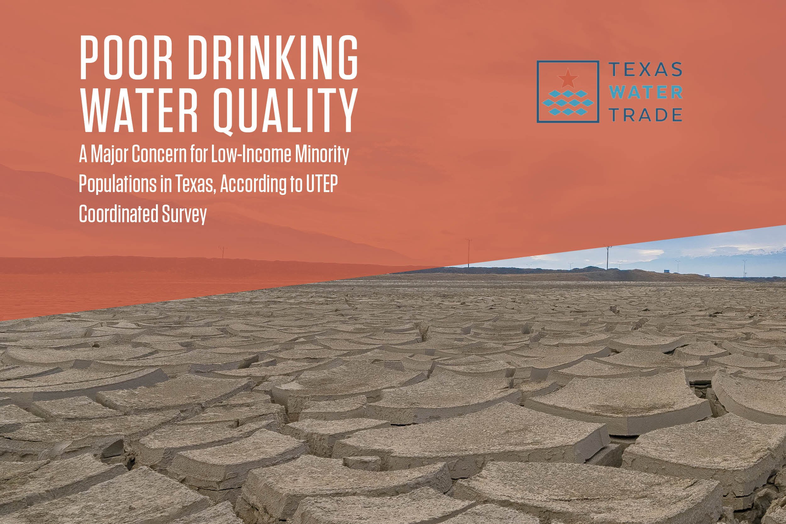 Poor Drinking Water Quality a Major Concern for Low-Income Minority Populations in Texas, According to UTEP Coordinated Survey