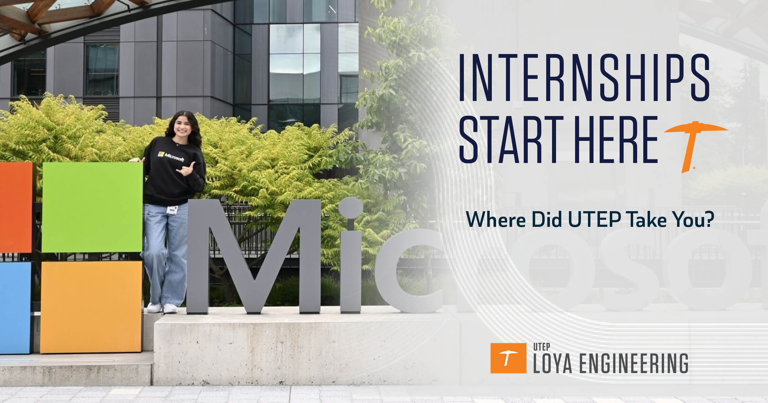 Vianey Martinez standing next to a large Microsoft sign outdoors near a modern office building, while promotional text reads Internships Start Here – Where Did UTEP Take You alongside UTEP Loya Engineering branding.
