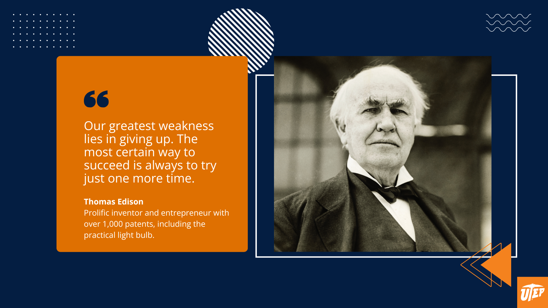 Encouraging quote for students featuring Thomas Edison with the quote “The most certain way to succeed is always to try just one more time.” Student success quote image with UTEP colors and layout.