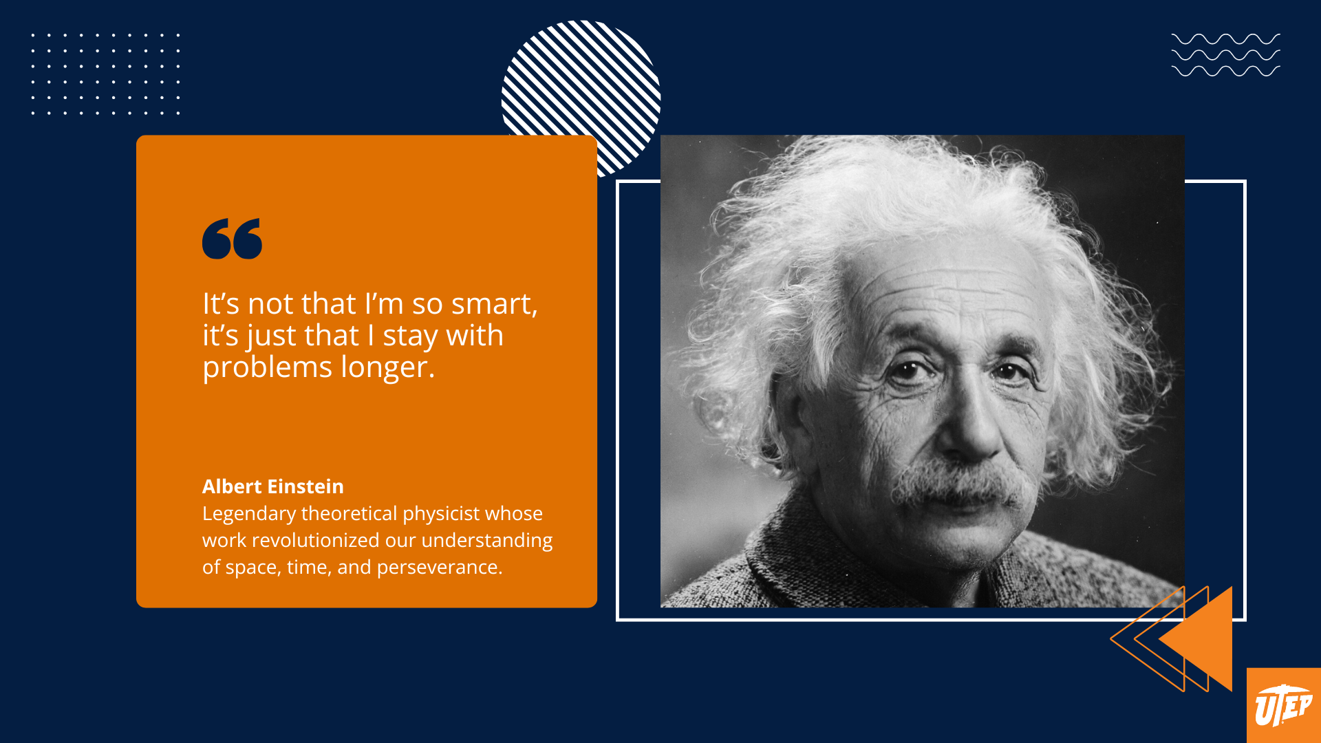 Motivational quote for students featuring Albert Einstein and the quote “It’s not that I’m so smart, it’s just that I stay with problems longer.” Positive quote about persistence in education and student life.