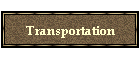 Transportation