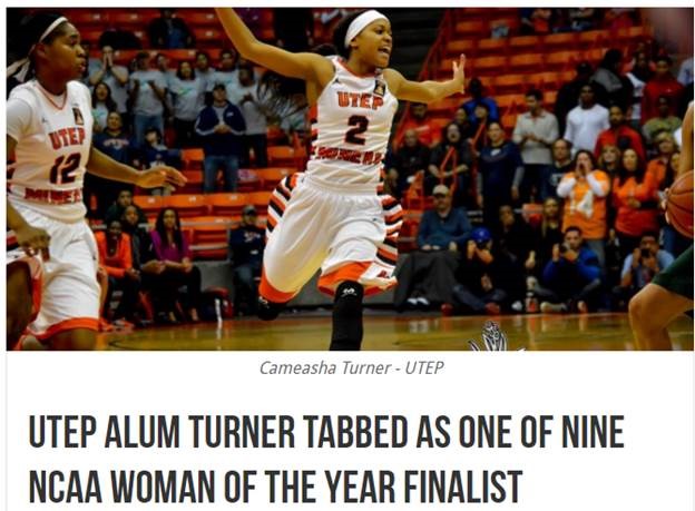 A recent Summa Cum Laude graduate of UTEP Criminal Justice and Basketball Star, Cameasha Turner, was nominated for 2016 NCAA Woman of the Year.