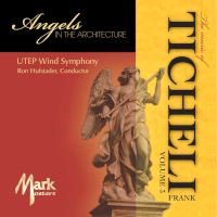 Album Cover for The Music of Frank Ticheli, Vol. 3: Angels In the Architecture (2009)