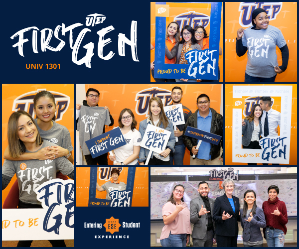 The University of Texas at El Paso is expanding its efforts to support the success of first-generation students through a collaboration between the Entering Student Experience (ESE) unit, the Division of Student Affairs (SA), and the Student Engagement and Leadership Center (SELC). 