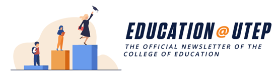 The Official Newsletter of the College of Education