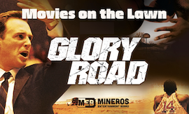 Miner Welcome Brings ‘Glory Road’ to Movies on The Lawn