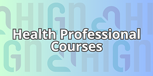 Health Professional Courses