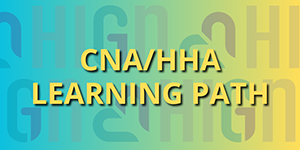CNA/HHA Learning Path