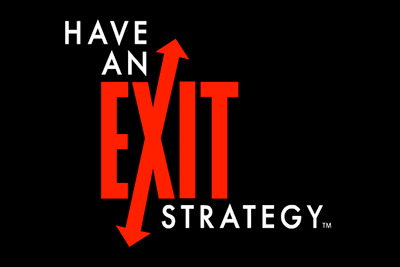 Have an exit strategy