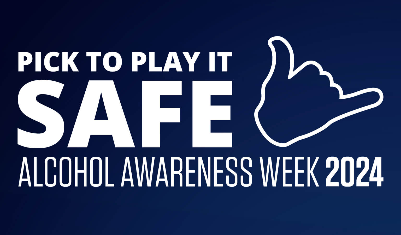 Pick to Play it Safe Alchohol Awareness Week 2024