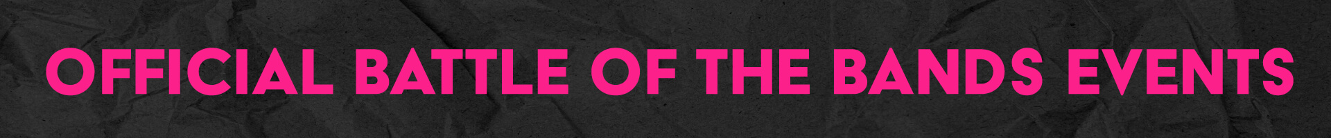Official Battle of the Bands Events
