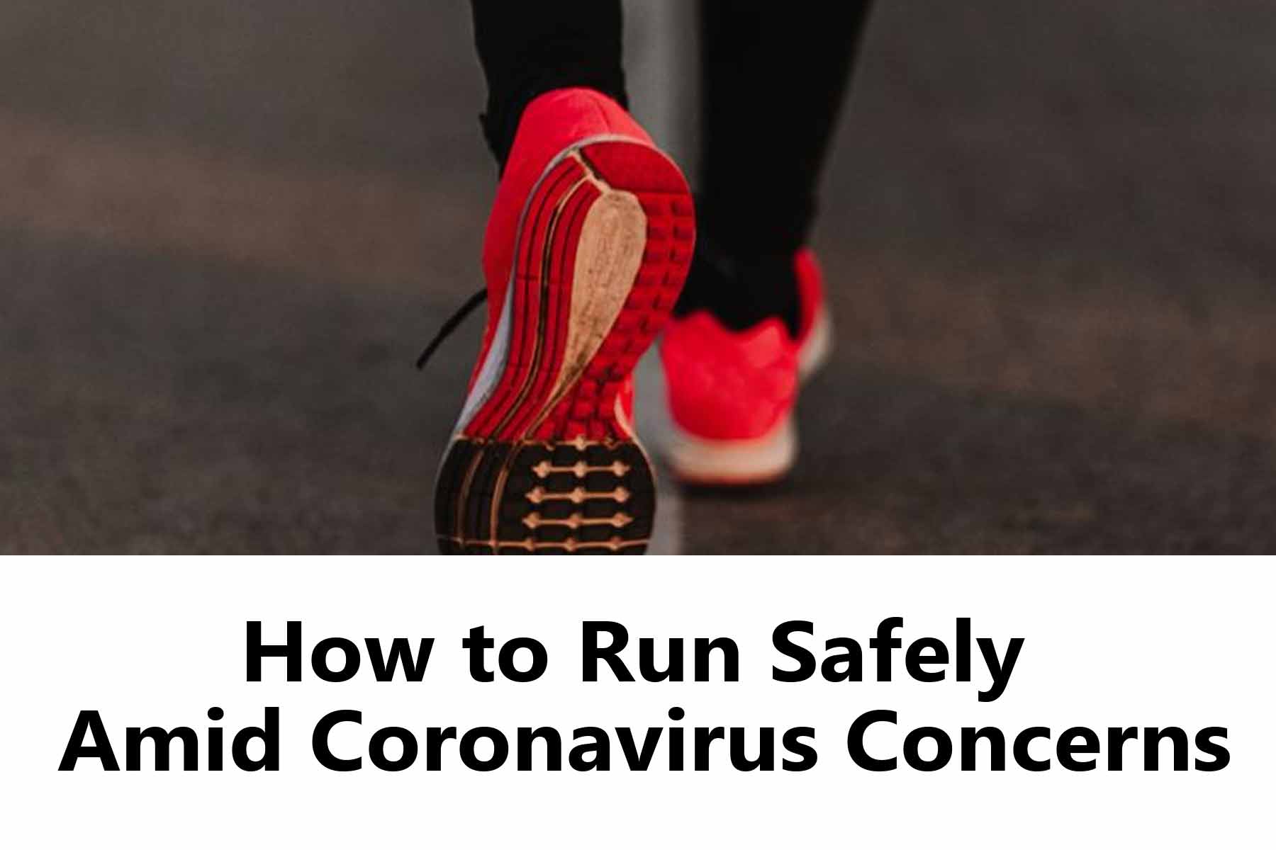 How to Run Safely Amid Coronavirus Concerns