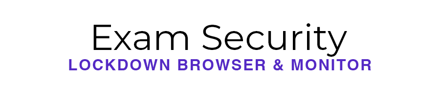 Exam Security LockDown Browser & Monitor